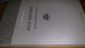 Teoman Duralı - Aklın Anatomisi. Salt Aklın Eleştirisinin Teşrihi Teoman Duralı - Aklın Anatomisi. Salt Aklın Eleştirisinin Teşrihi
